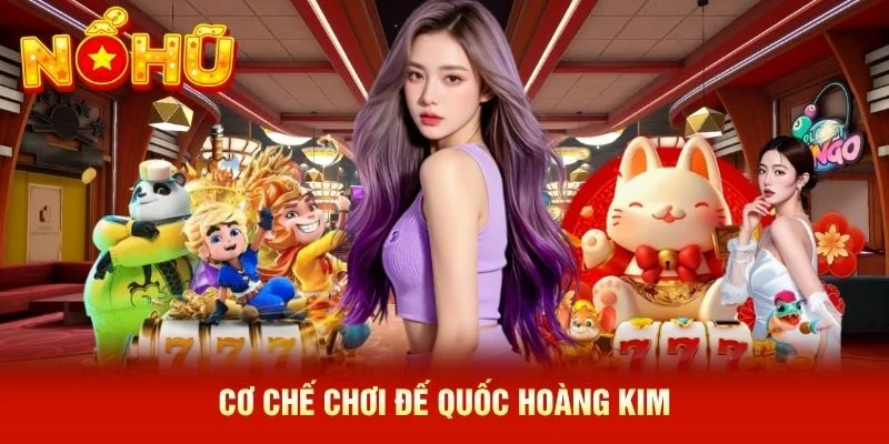 Cơ chế chơi Đế Quốc Hoàng Kim